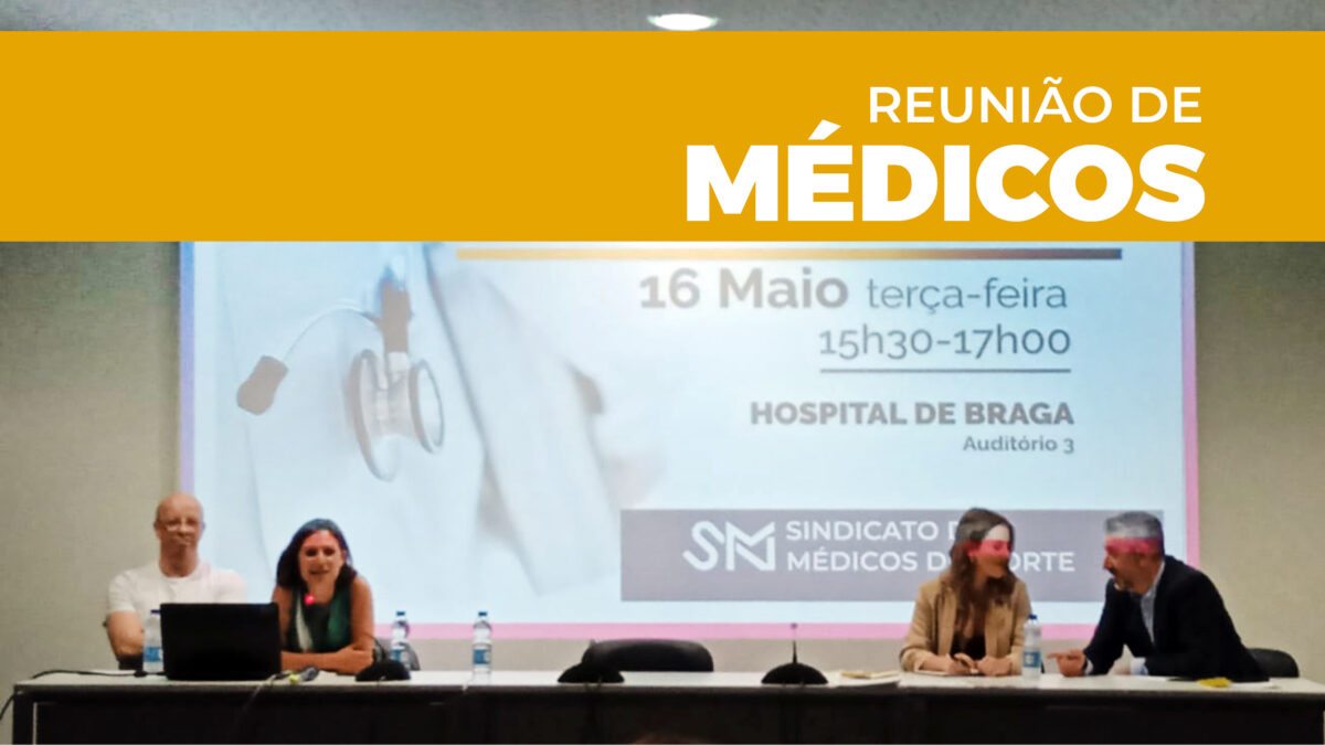 O Sindicato dos Médicos do Norte ouve os médicos do Hospital de Braga