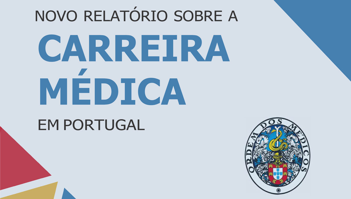 NOVO RELATÓRIO SOBRE A CARREIRA MÉDICA EM PORTUGAL