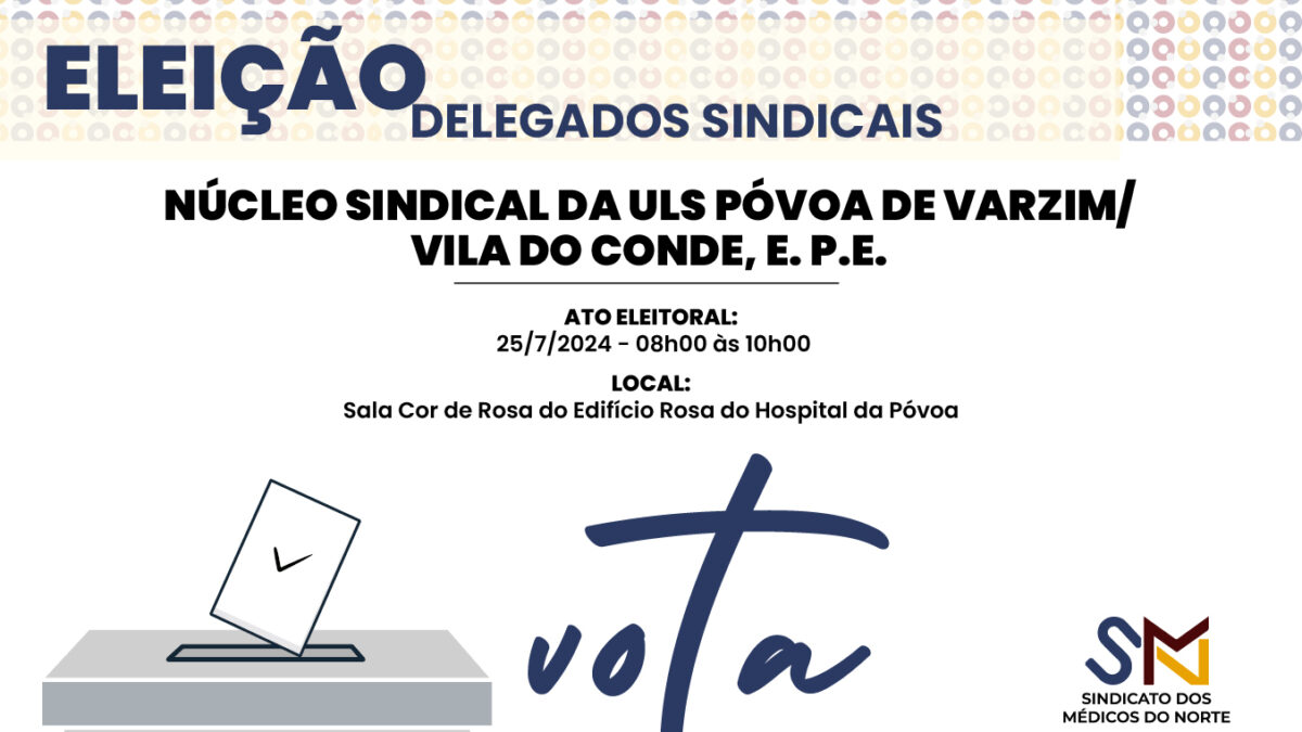 Eleição Delegada Sindical na ULS da Póvoa de Varzim/Vila do Conde, E. P.E