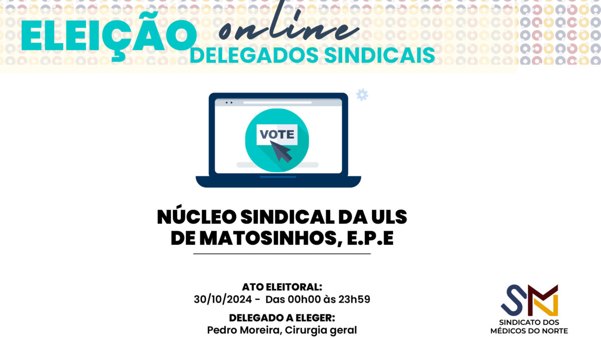 Eleição Delegado Sindical na ULS de Matosinhos, E. P.E