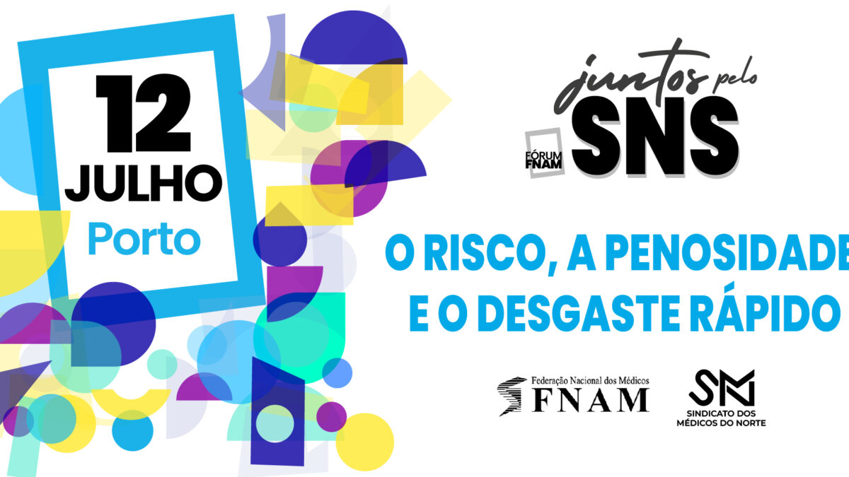 Fórum FNAM: O risco, a penosidade e o desgaste rápido