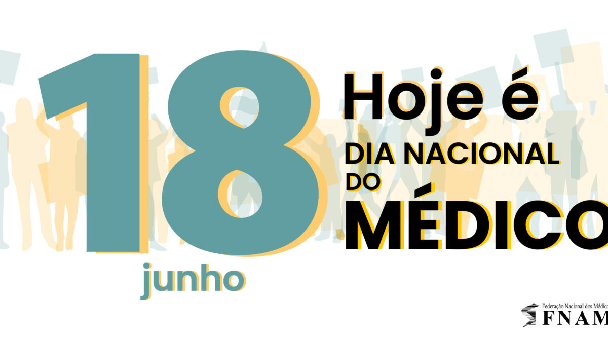 Pela defesa da carreira médica – 18 de junho, dia Nacional do Médico