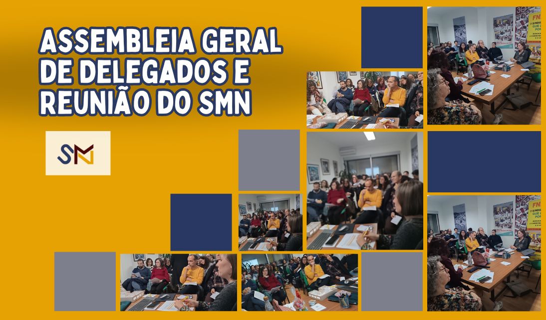 Assembleia Geral de Delegados e Reunião do SMN