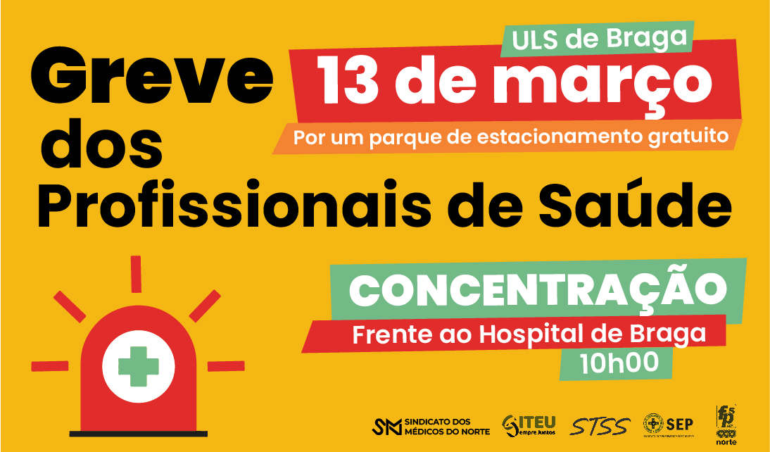 Greve: 13 de março | Estacionamento na ULS de Braga