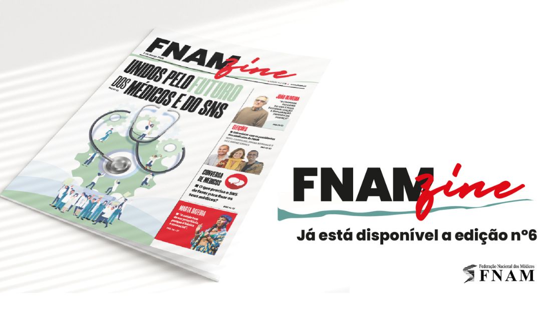 FNAMZINE #6, “Unidos pelo futuro dos médicos e do SNS”