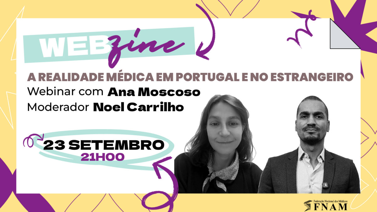 A Realidade médica em Portugal e no estrangeiro – Ciclo de Debates FNAMzine #6