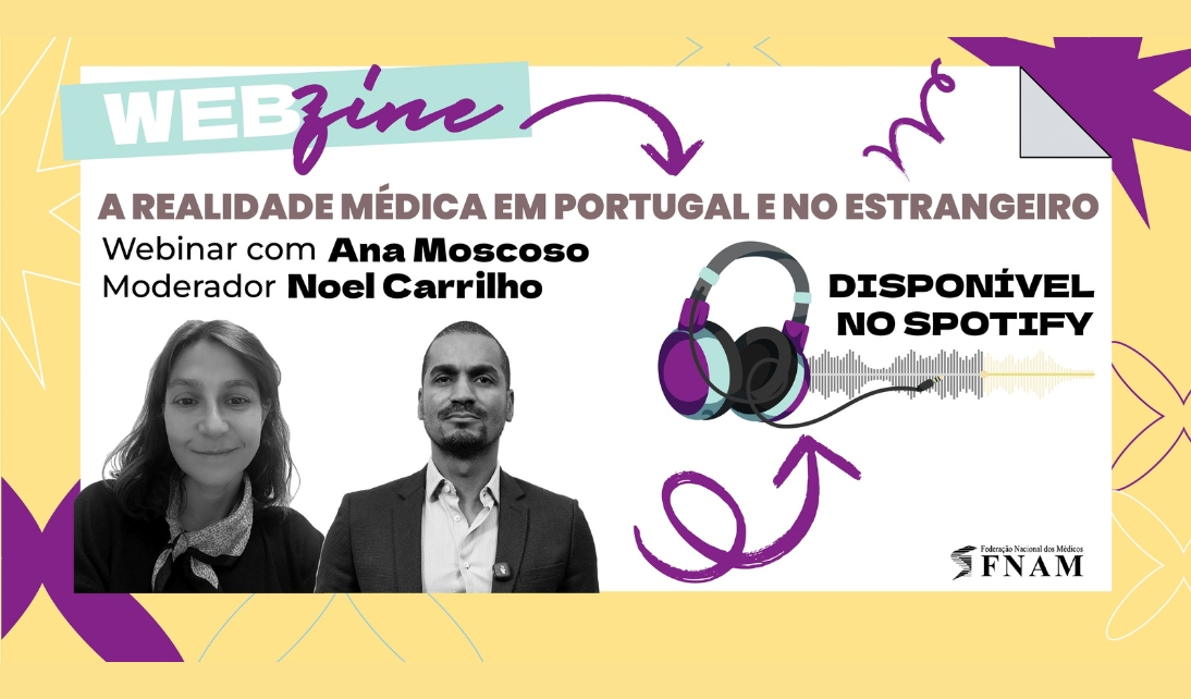A Realidade médica em Portugal e no estrangeiro – Ciclo de Debates FNAMzine #6
