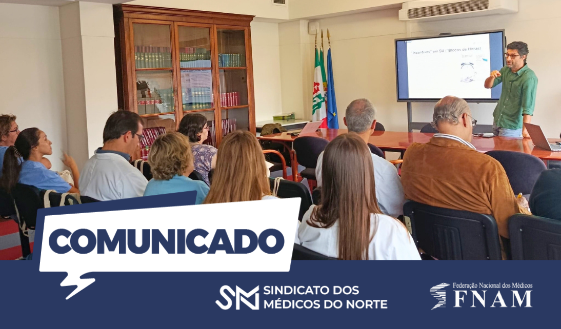 Sindicato dos Médicos do Norte no Médio Ave: esclarecer, acompanhar, intervir